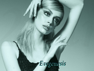 Evegenesis