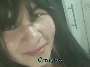 Grettyross