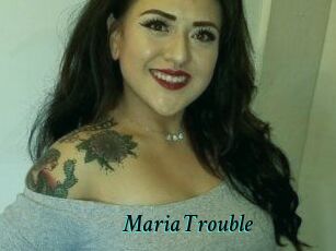 Maria_Trouble