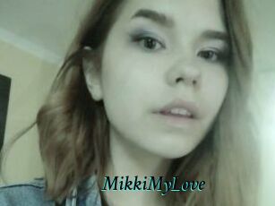 MikkiMyLove