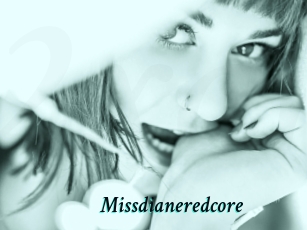 Missdianeredcore