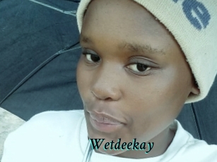 Wetdeekay